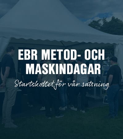 EBR Metod- och maskindagar – startskottet för vår satsning