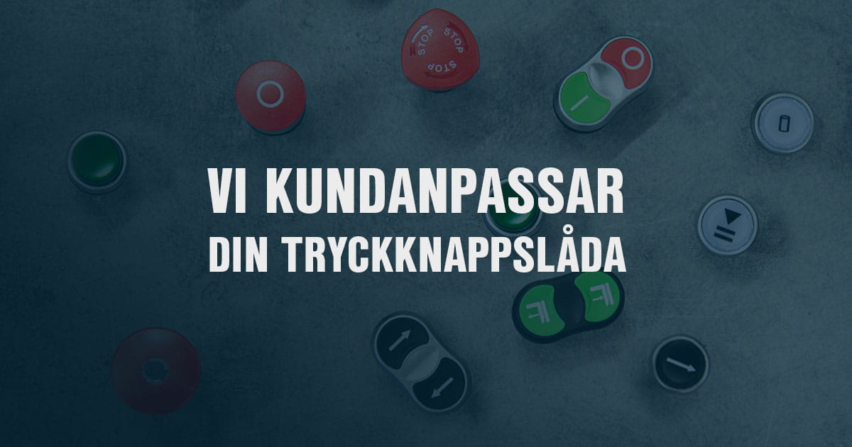 Vi kundanpassar din tryckknappslåda