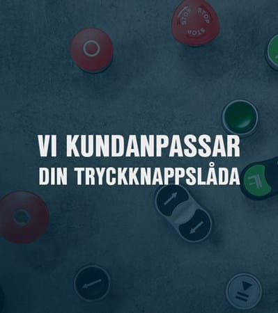 Vi kundanpassar din tryckknappslåda
